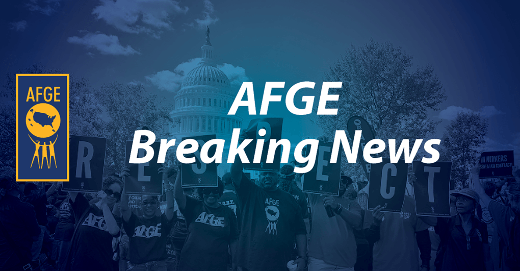 AFGE breaking News