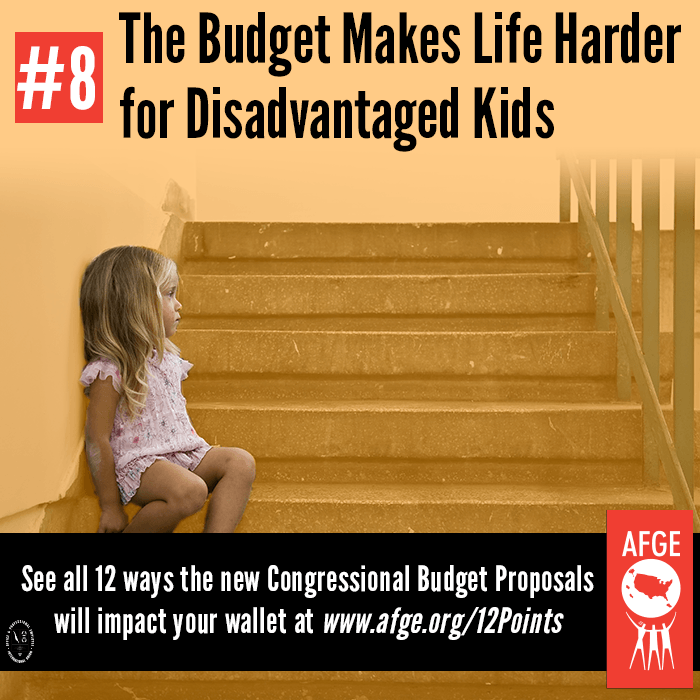 The budget makes life hard for disadvantaged kids