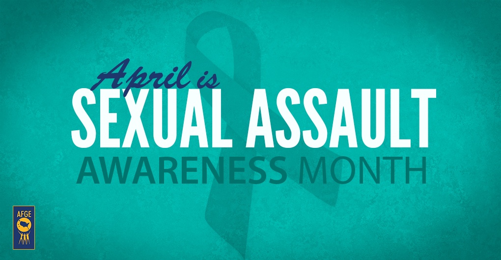 AFGE | April Is Sexual Assault Awareness Month