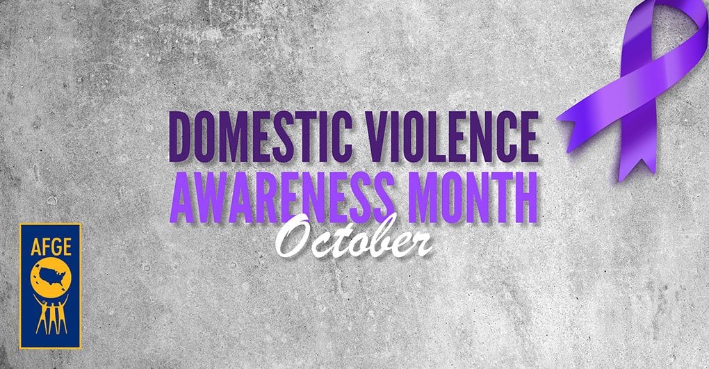 AFGE | October is Domestic Violence Awareness Month. Here’s Why It’s a ...