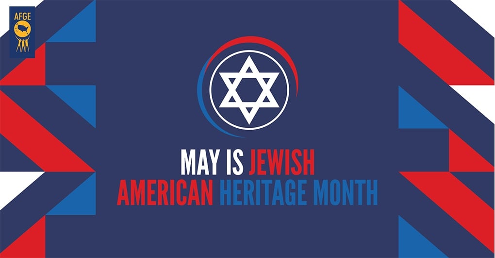 AFGE 5 Ways to Celebrate Jewish American Heritage Month
