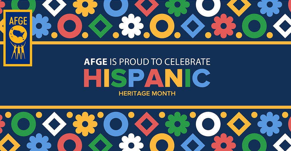 AFGE Celebrates Hispanic Heritage Month
