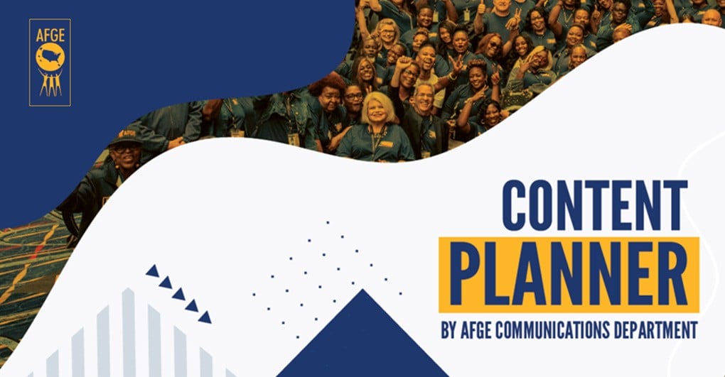 AFGE Communications Department Launches Content Planner for Union Leaders and Activists