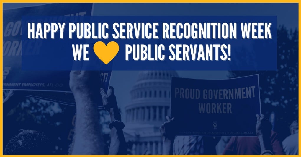Celebrating Public Servants, the People Who Make Our Lives Better