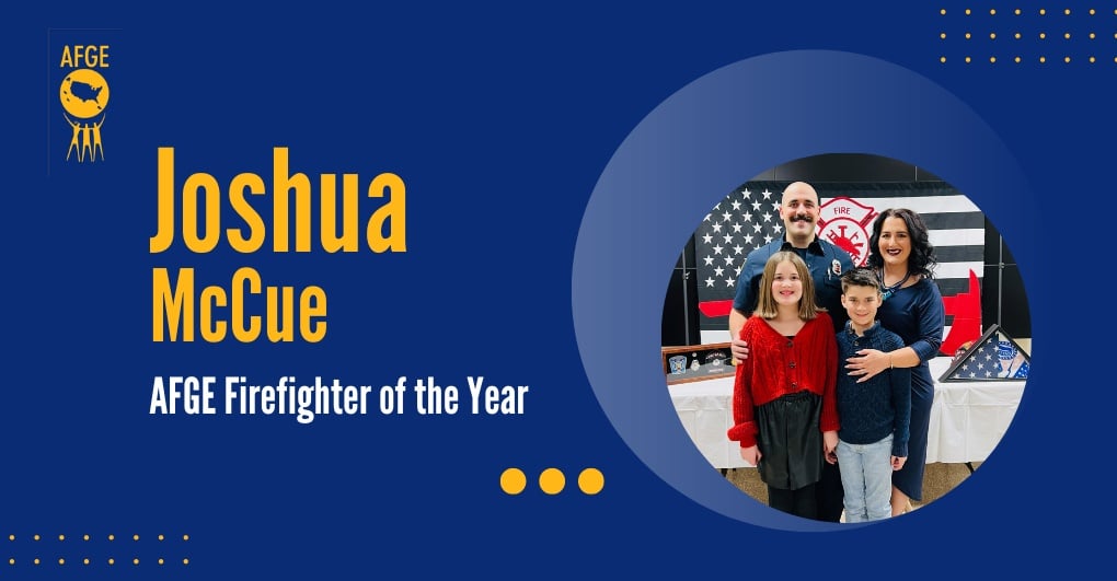 Meet AFGE Firefighter of the Year: Joshua McCue