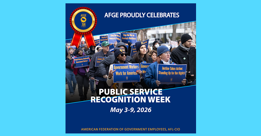 AFGE Honors the Public Sector Workers Who Make Our Country Great