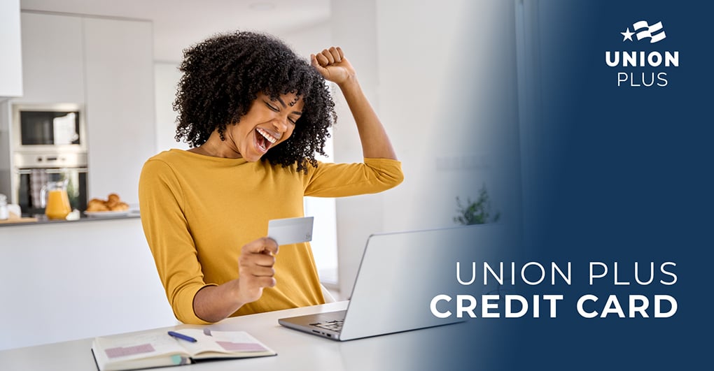 Union Plus Credit Card Provides Lifeline During Shutdowns, Job Loss, or Disability