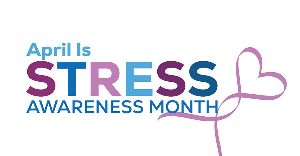 This Stress Awareness Month Take Time to Find Resources and Community